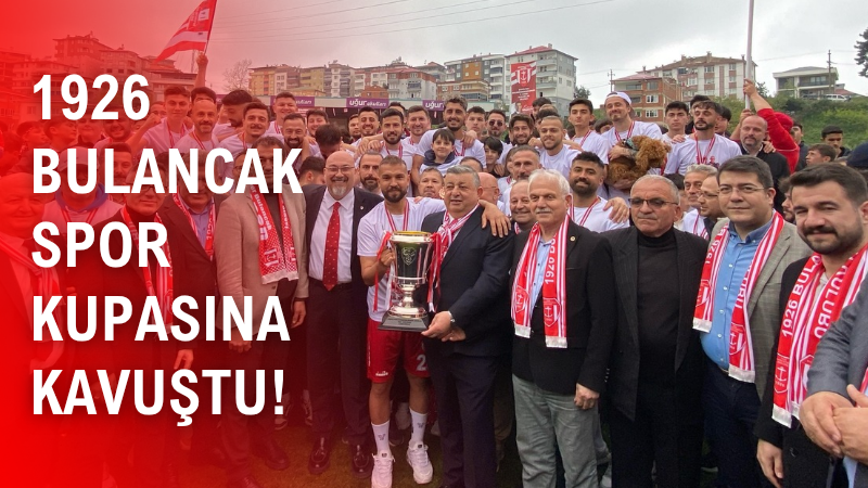 1926 BULANCAKSPOR KUPASINA KAVUŞTU 